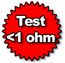 Test < 1 ohm!